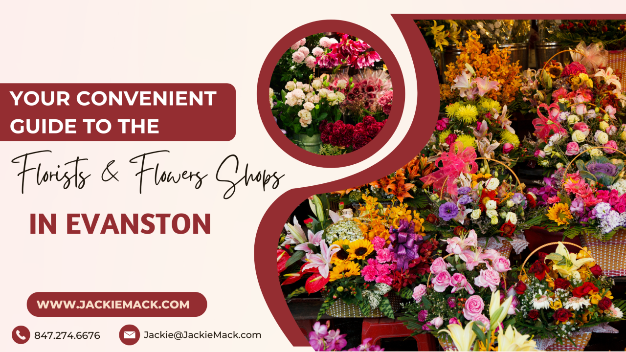 Your Convenient Guide to the Florists and Flower Shops in Evanston Jackie Mack